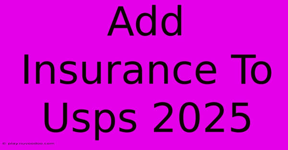 Add Insurance To Usps 2025