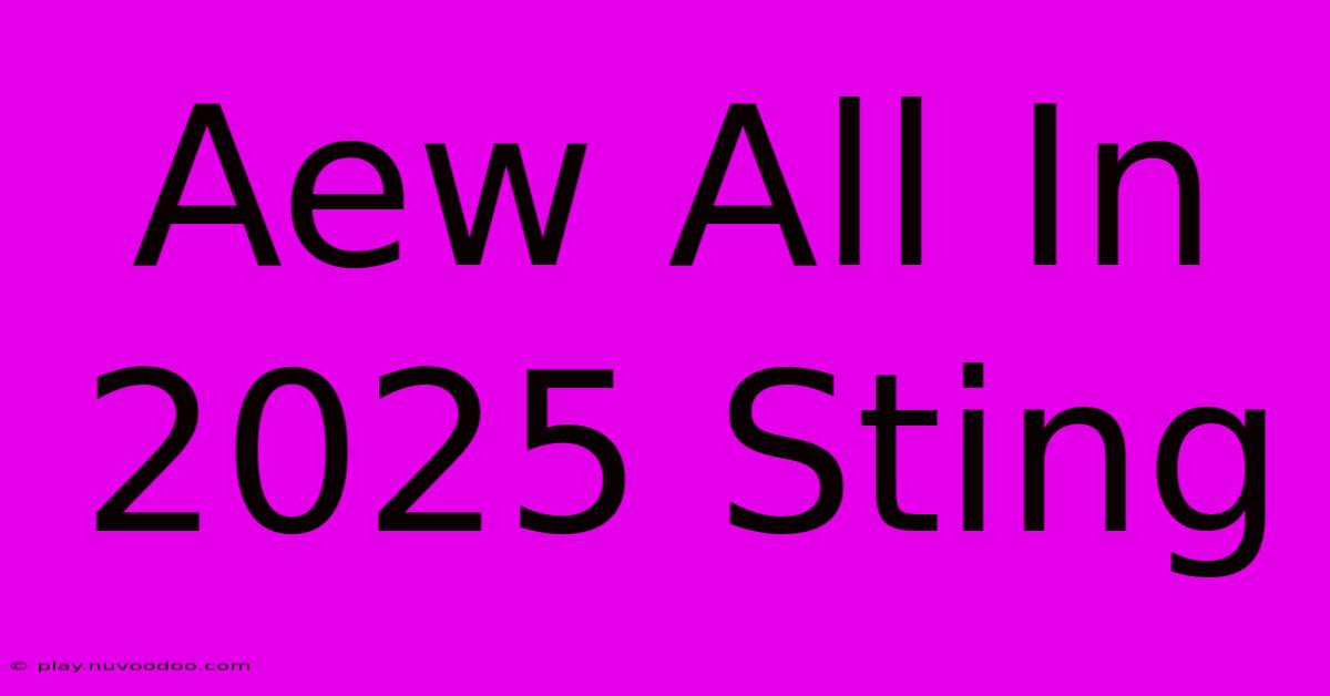 Aew All In 2025 Sting