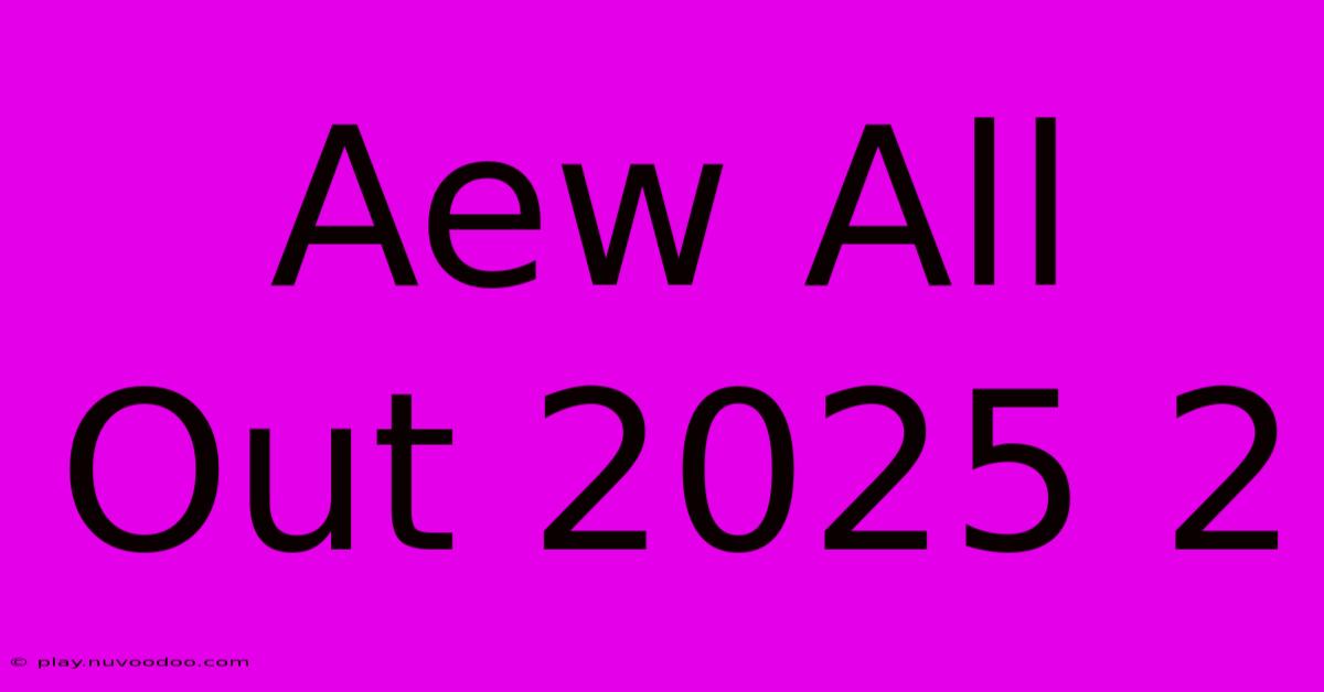 Aew All Out 2025 2