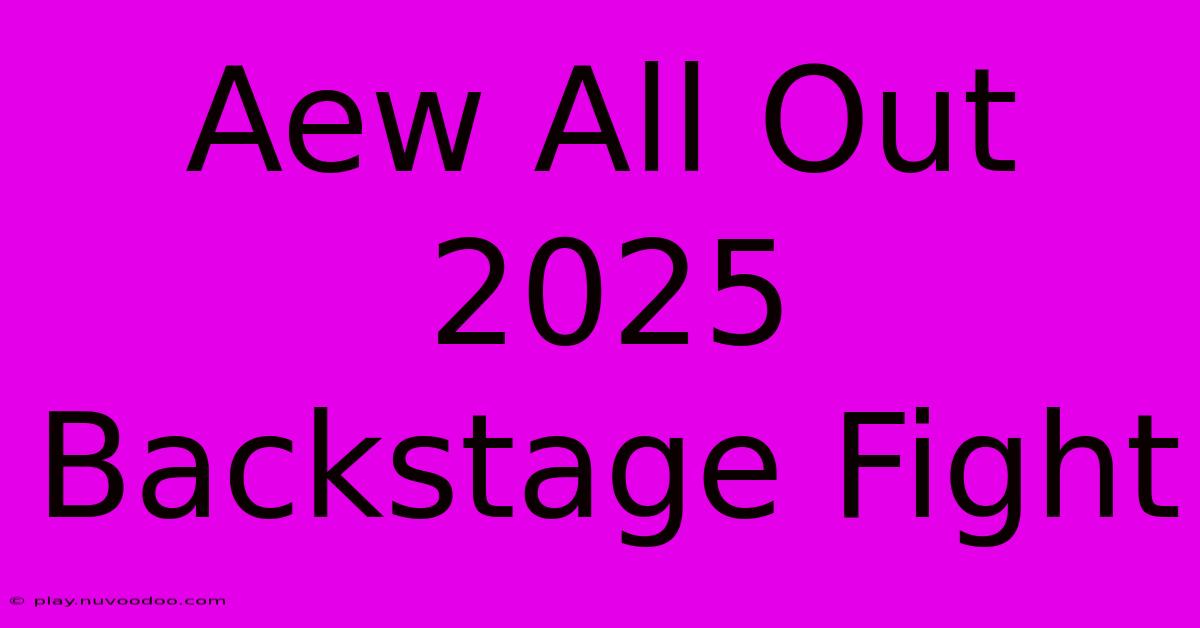 Aew All Out 2025 Backstage Fight