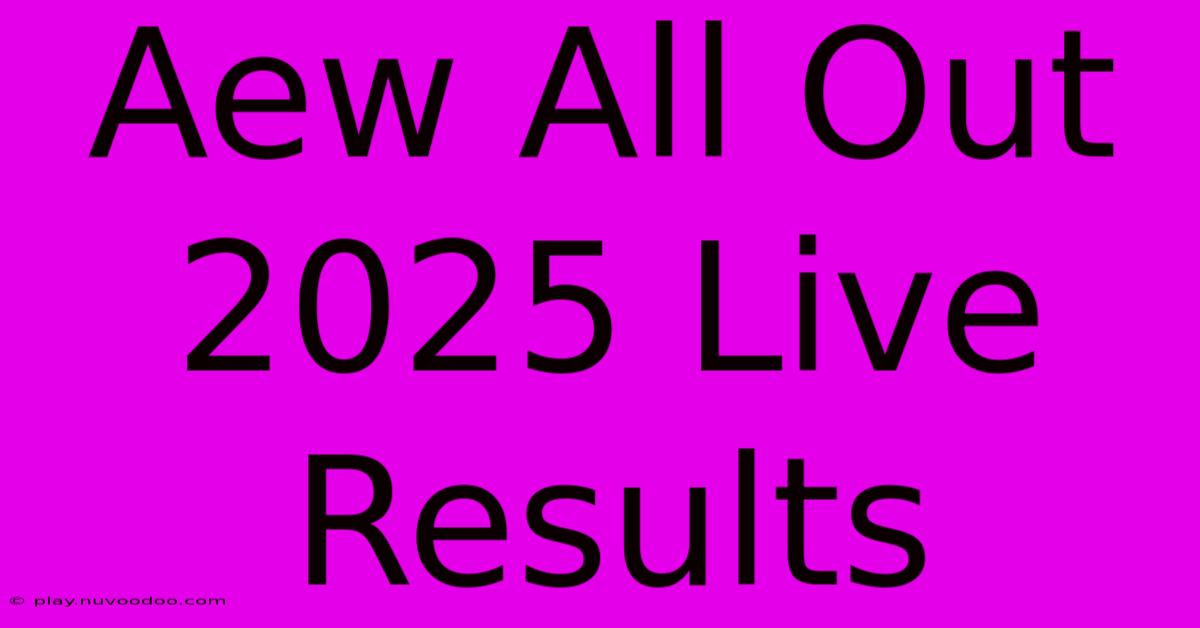 Aew All Out 2025 Live Results