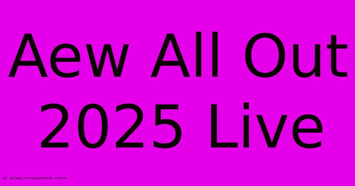 Aew All Out 2025 Live