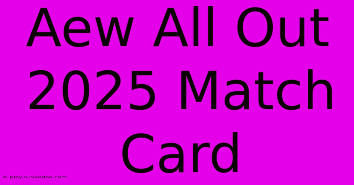 Aew All Out 2025 Match Card