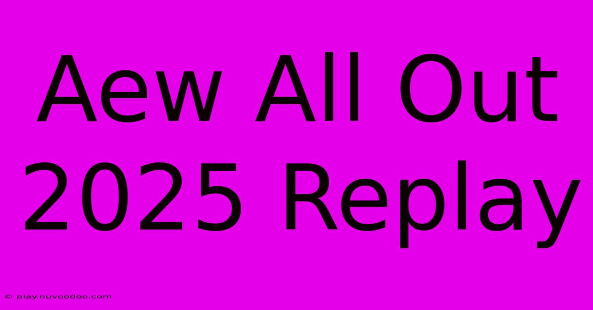 Aew All Out 2025 Replay