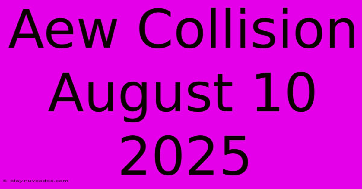 Aew Collision August 10 2025