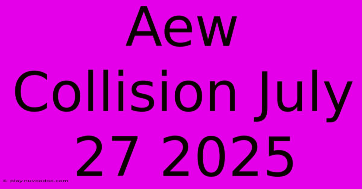 Aew Collision July 27 2025