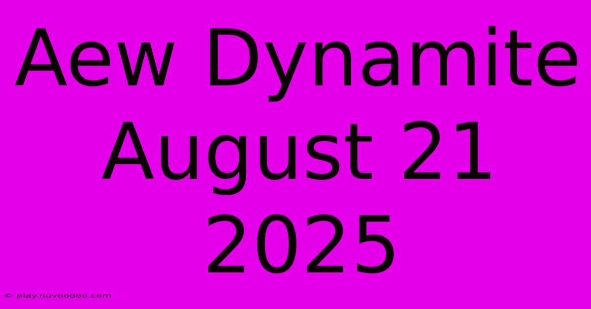 Aew Dynamite August 21 2025