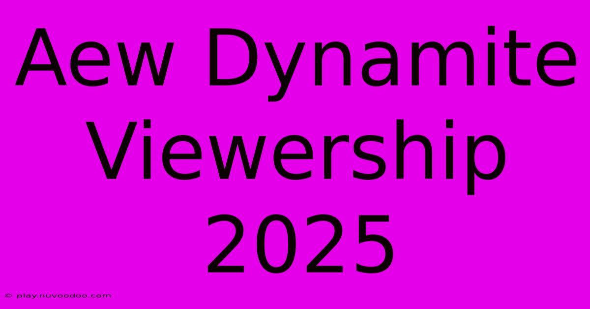 Aew Dynamite Viewership 2025