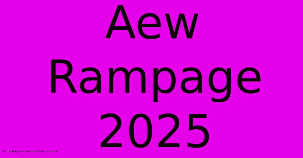 Aew Rampage 2025