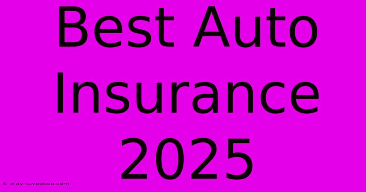 Best Auto Insurance 2025