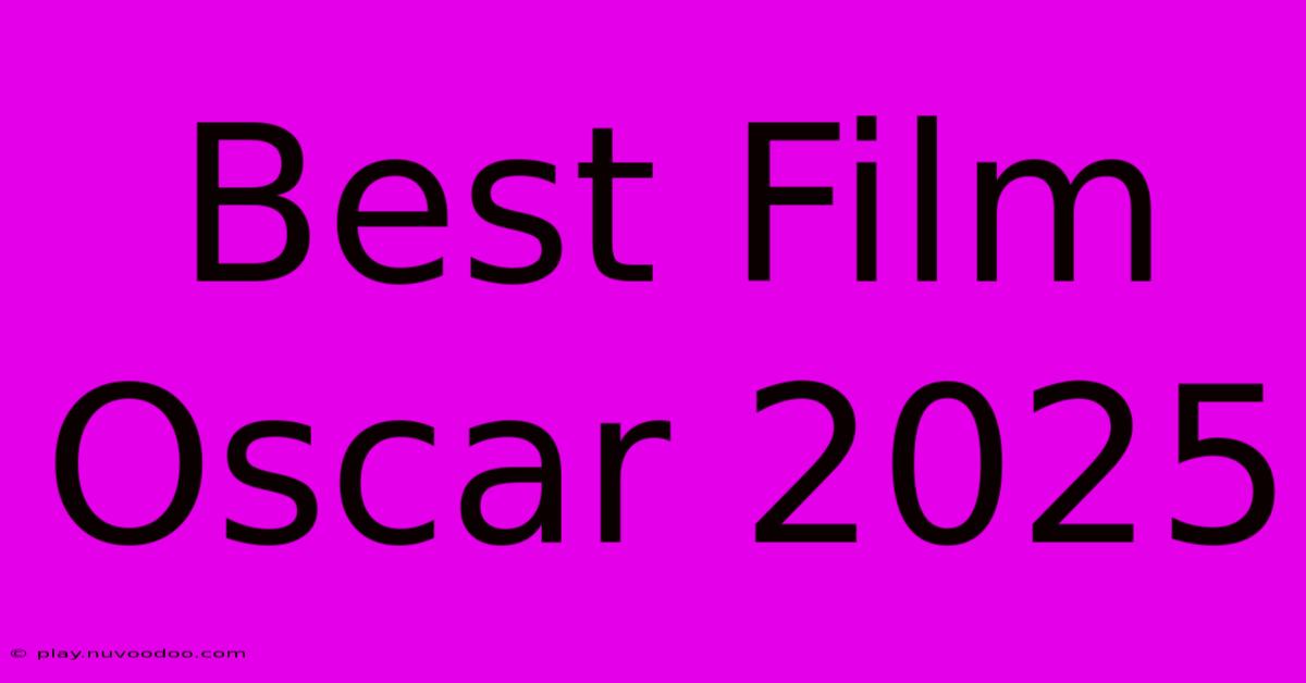 Best Film Oscar 2025