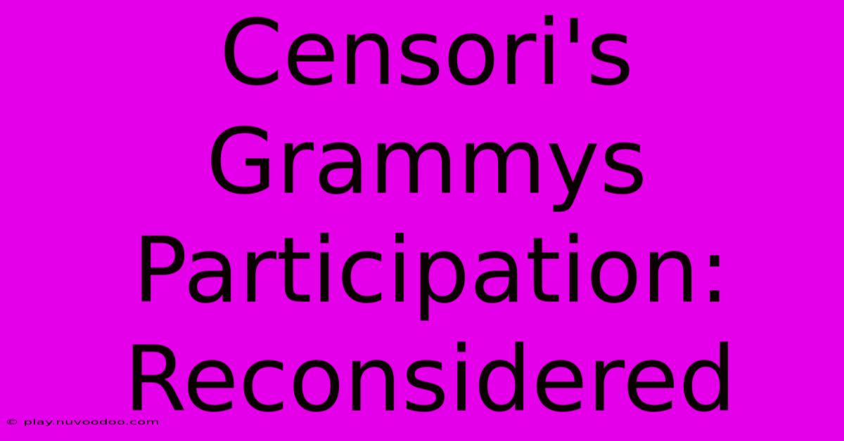 Censori's Grammys Participation: Reconsidered