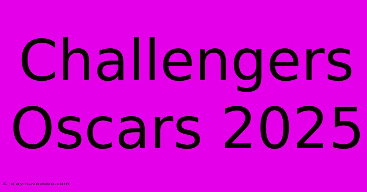 Challengers Oscars 2025