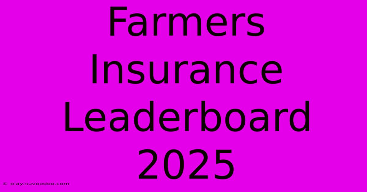 Farmers Insurance Leaderboard 2025