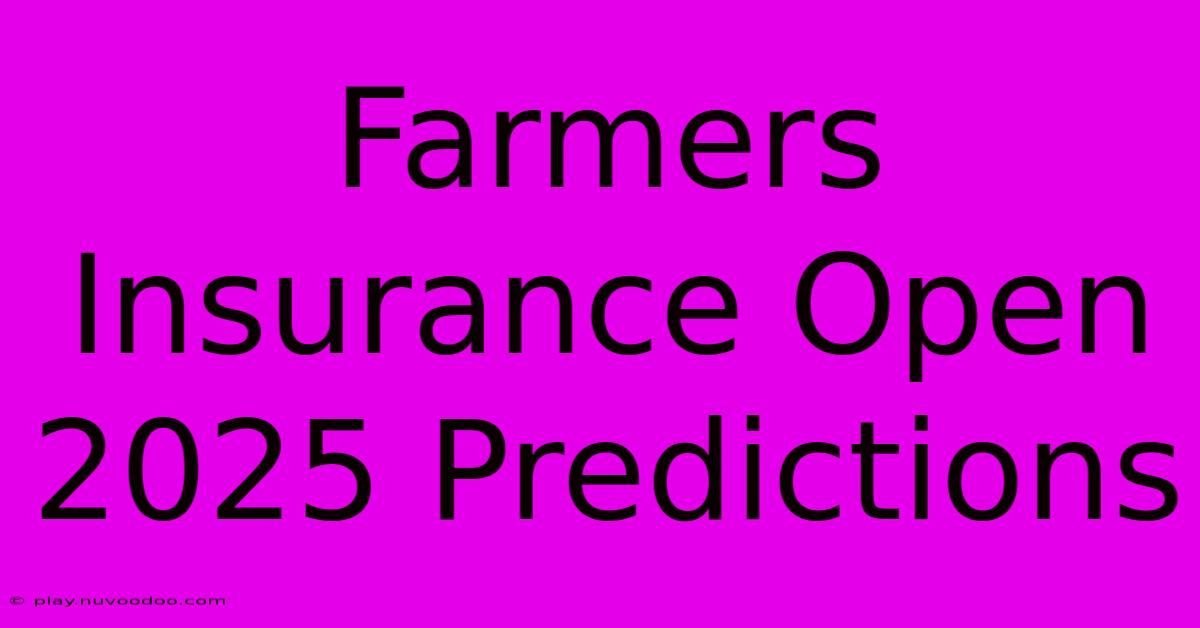 Farmers Insurance Open 2025 Predictions