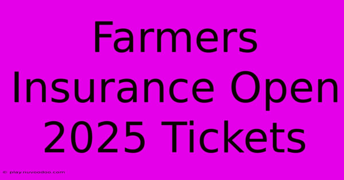 Farmers Insurance Open 2025 Tickets