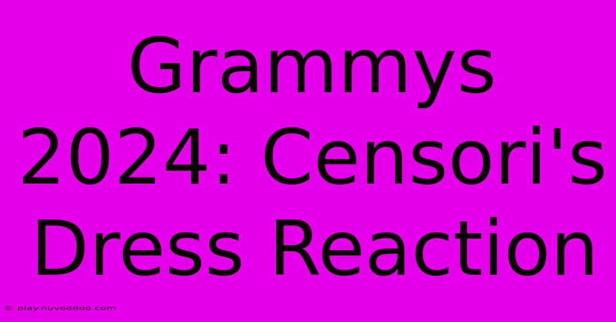 Grammys 2024: Censori's Dress Reaction