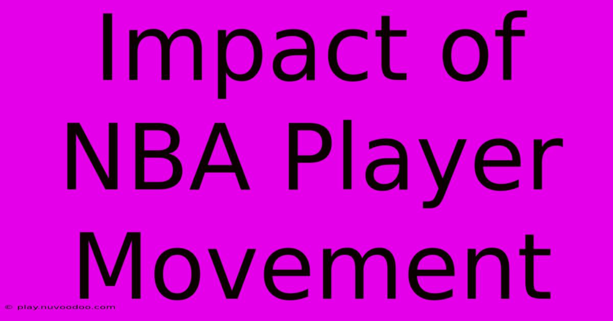 Impact Of NBA Player Movement