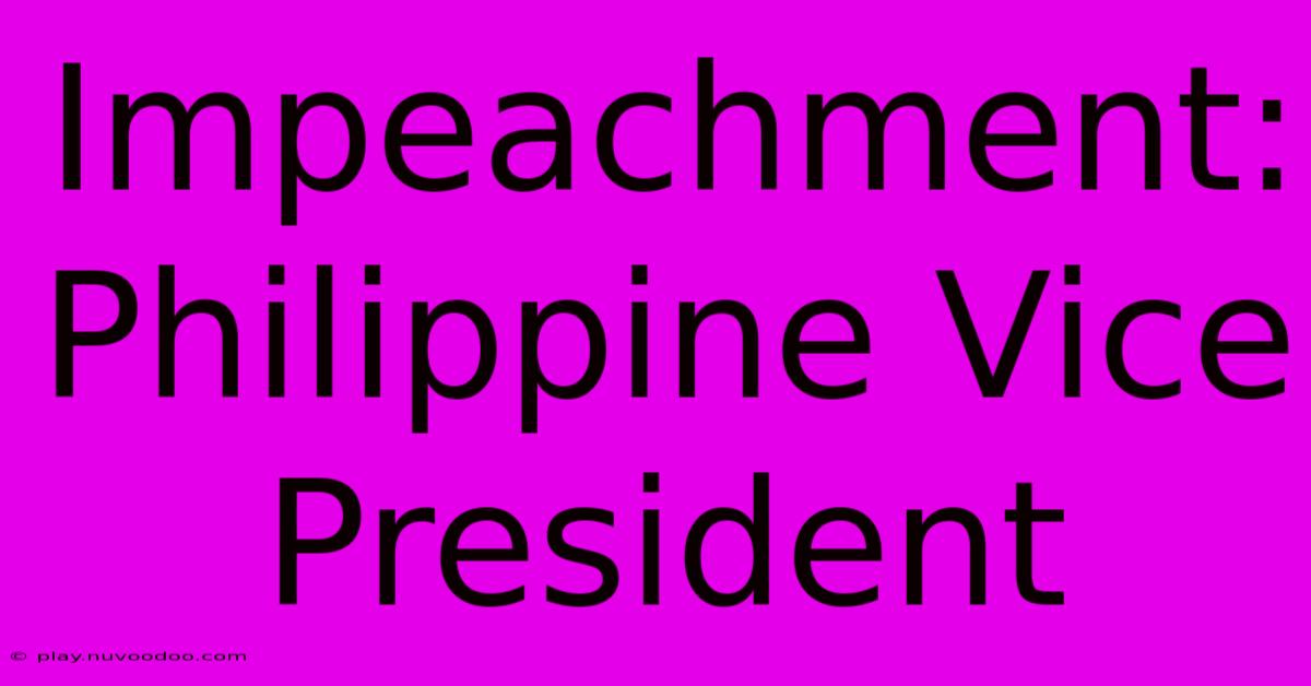 Impeachment: Philippine Vice President