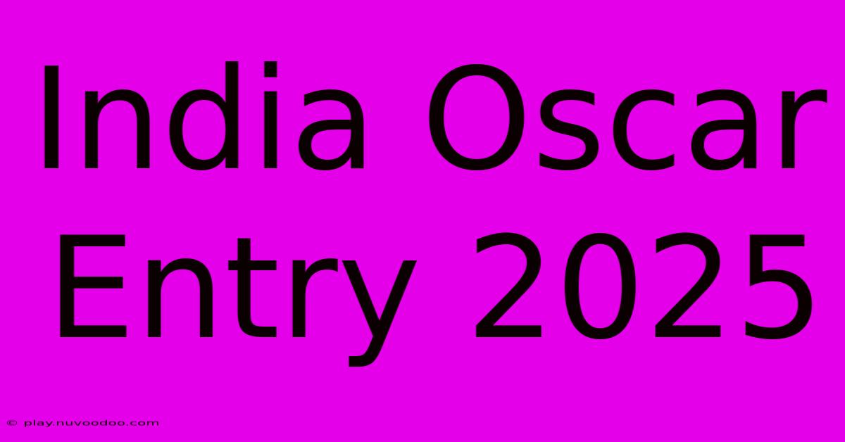 India Oscar Entry 2025