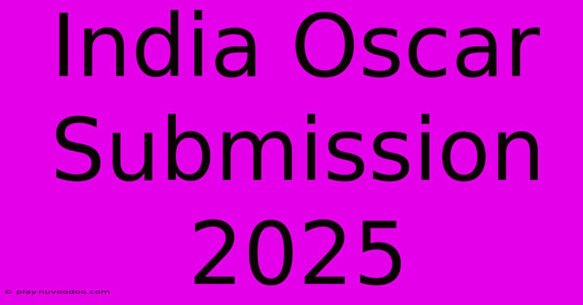 India Oscar Submission 2025