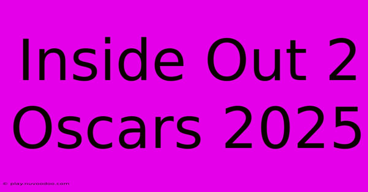 Inside Out 2 Oscars 2025