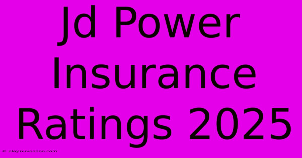 Jd Power Insurance Ratings 2025