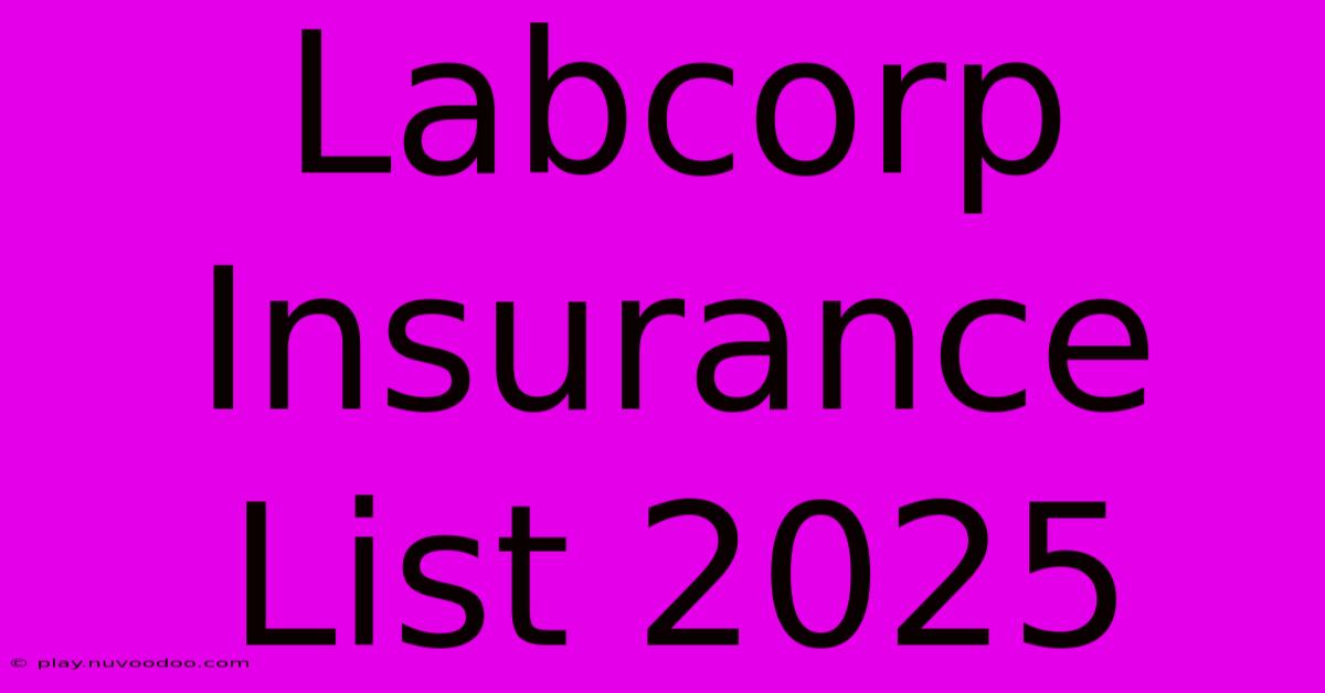 Labcorp Insurance List 2025