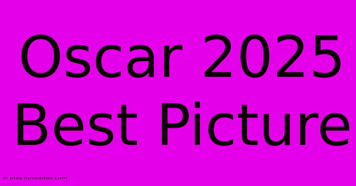 Oscar 2025 Best Picture