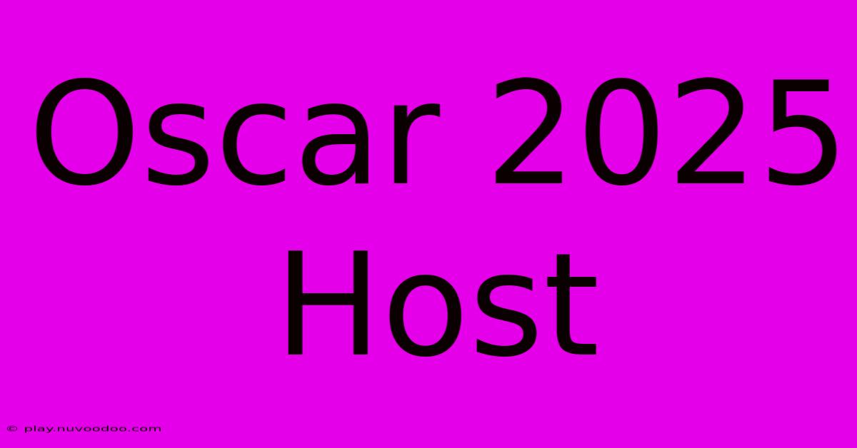 Oscar 2025 Host