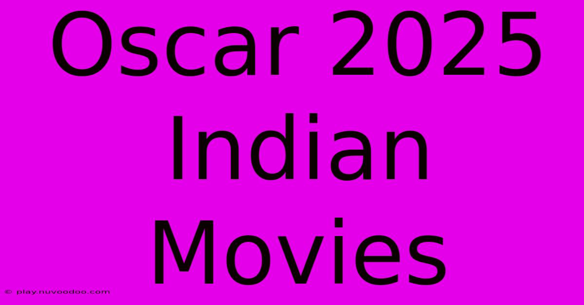 Oscar 2025 Indian Movies