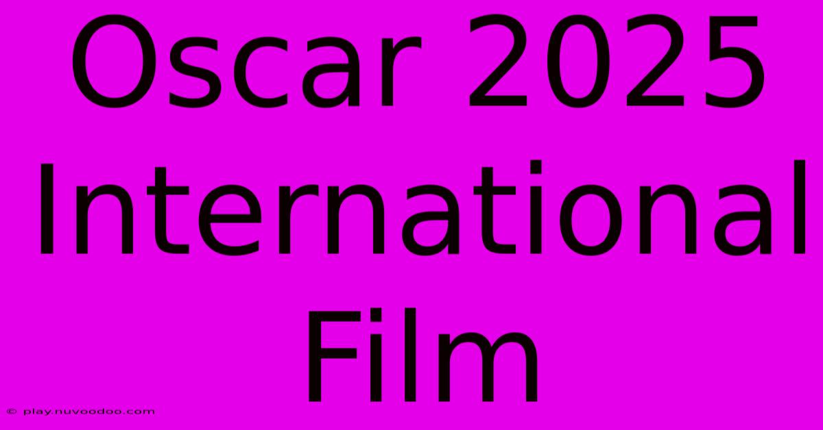 Oscar 2025 International Film