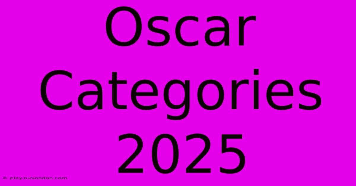 Oscar Categories 2025