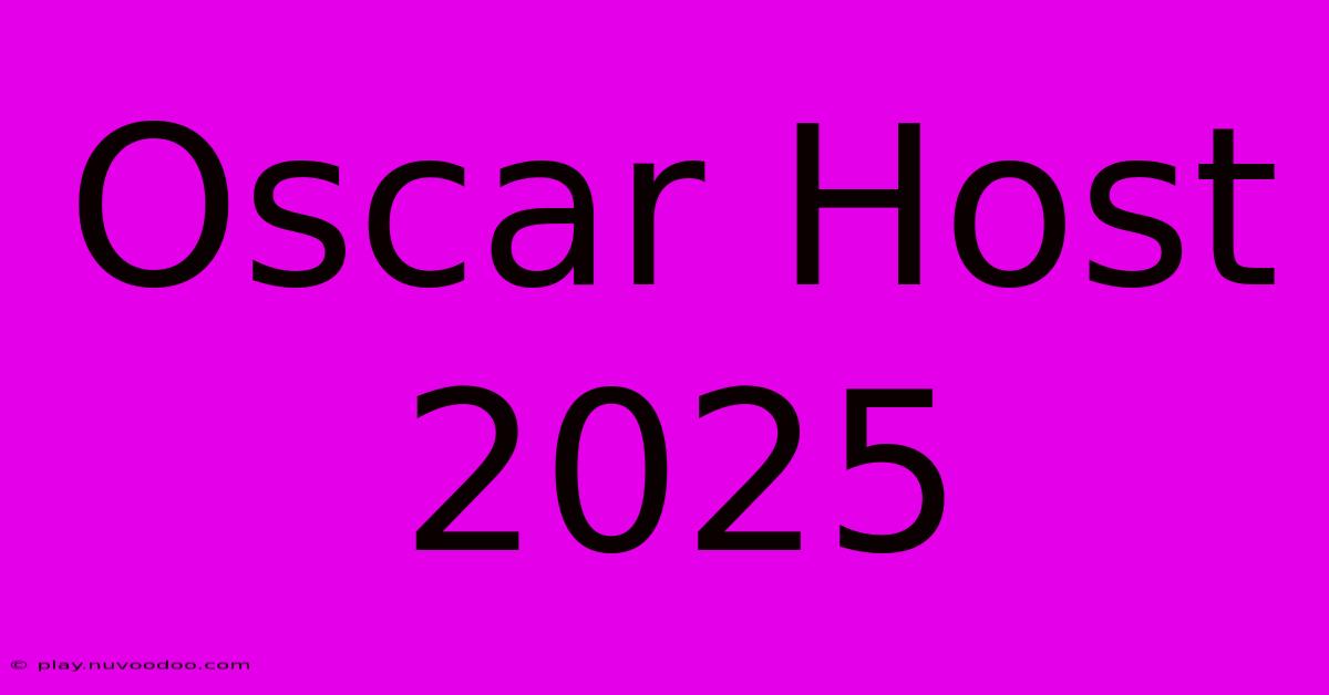 Oscar Host 2025