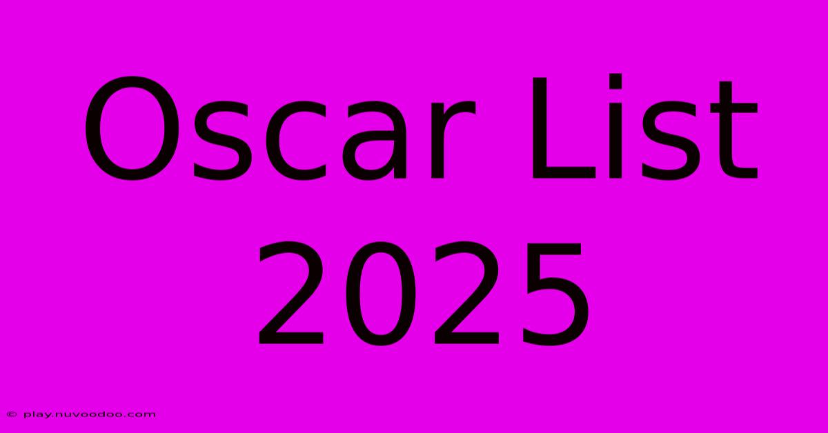 Oscar List 2025