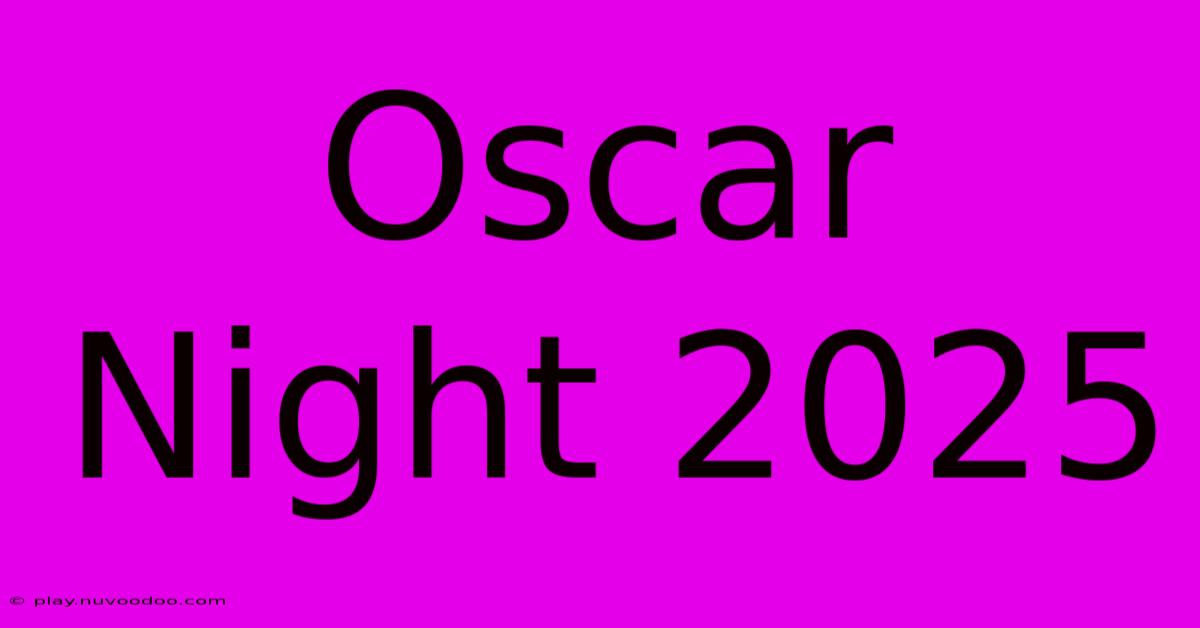 Oscar Night 2025