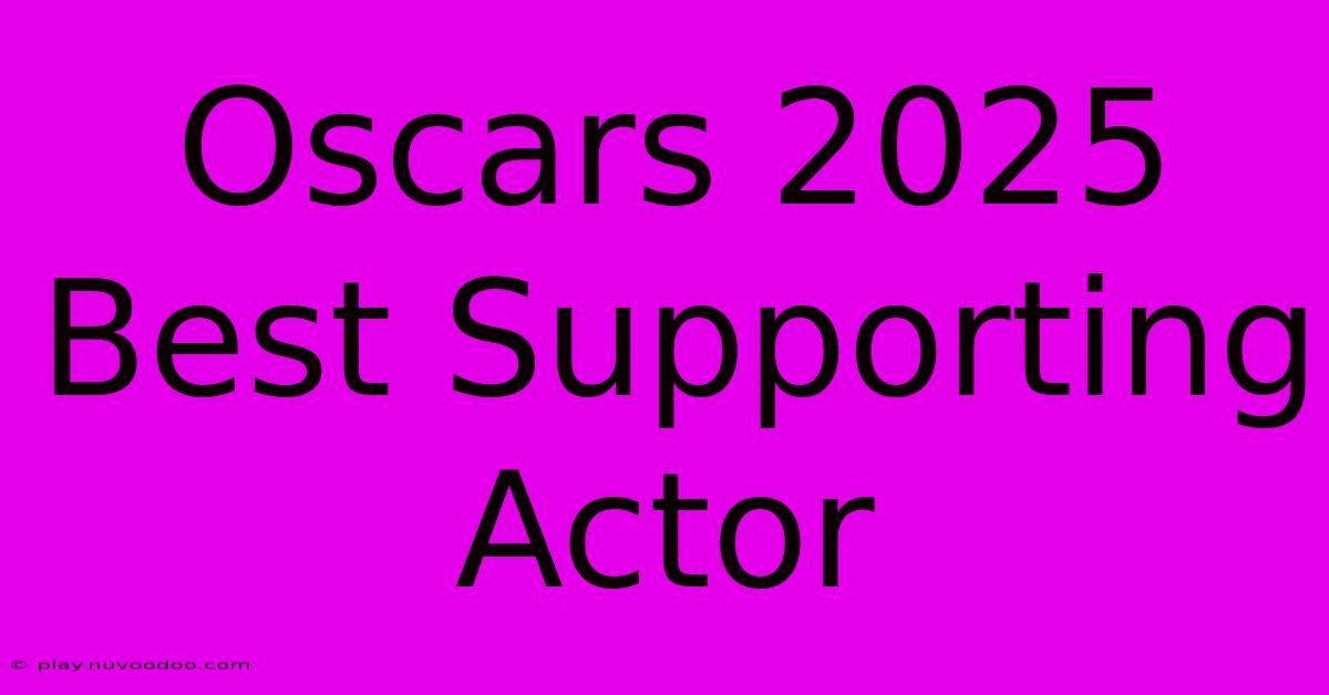 Oscars 2025 Best Supporting Actor