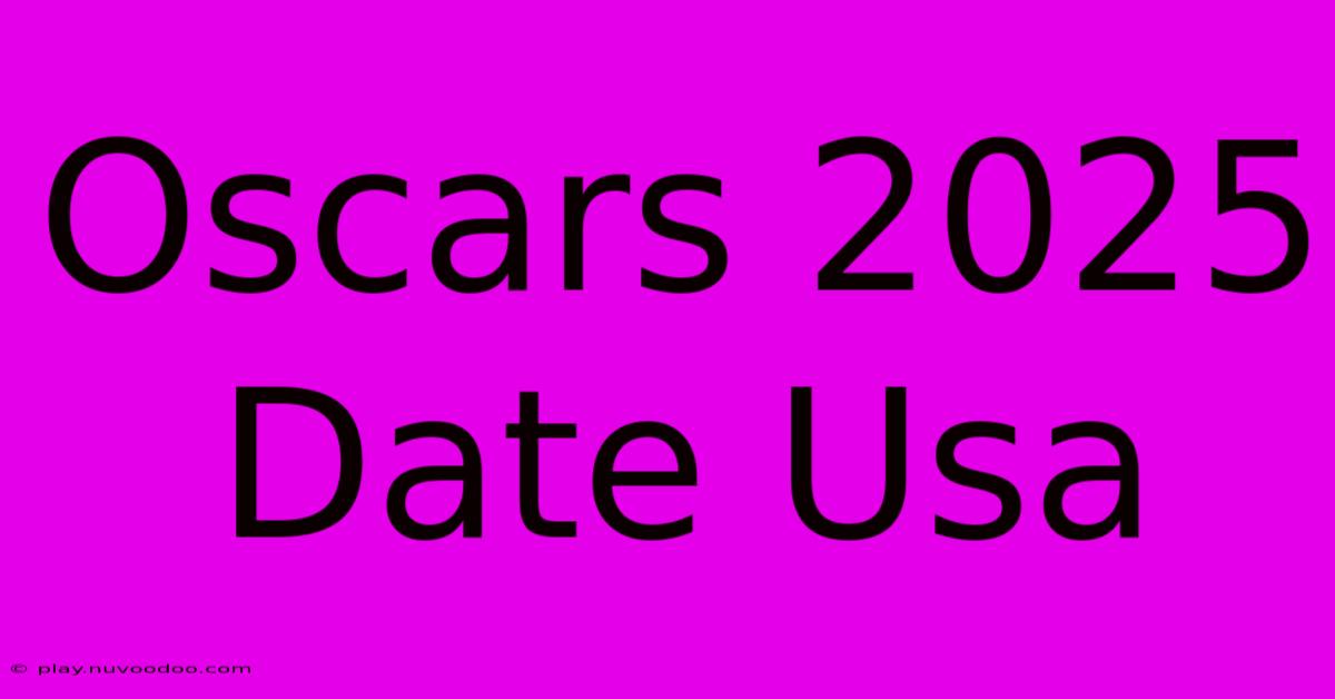 Oscars 2025 Date Usa