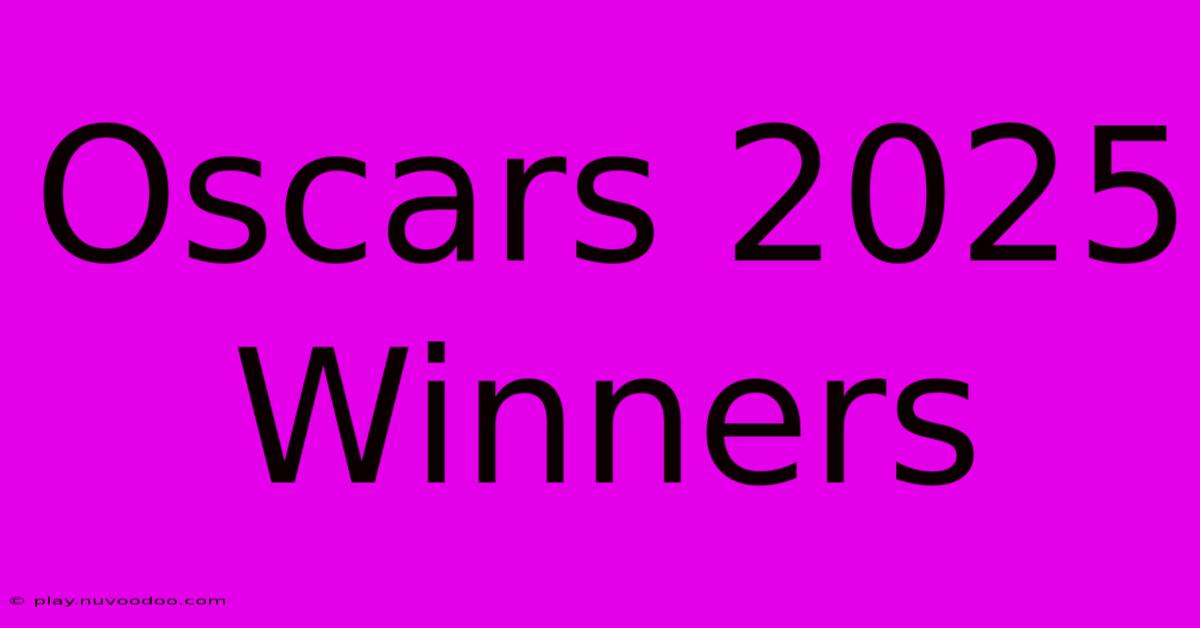 Oscars 2025 Winners