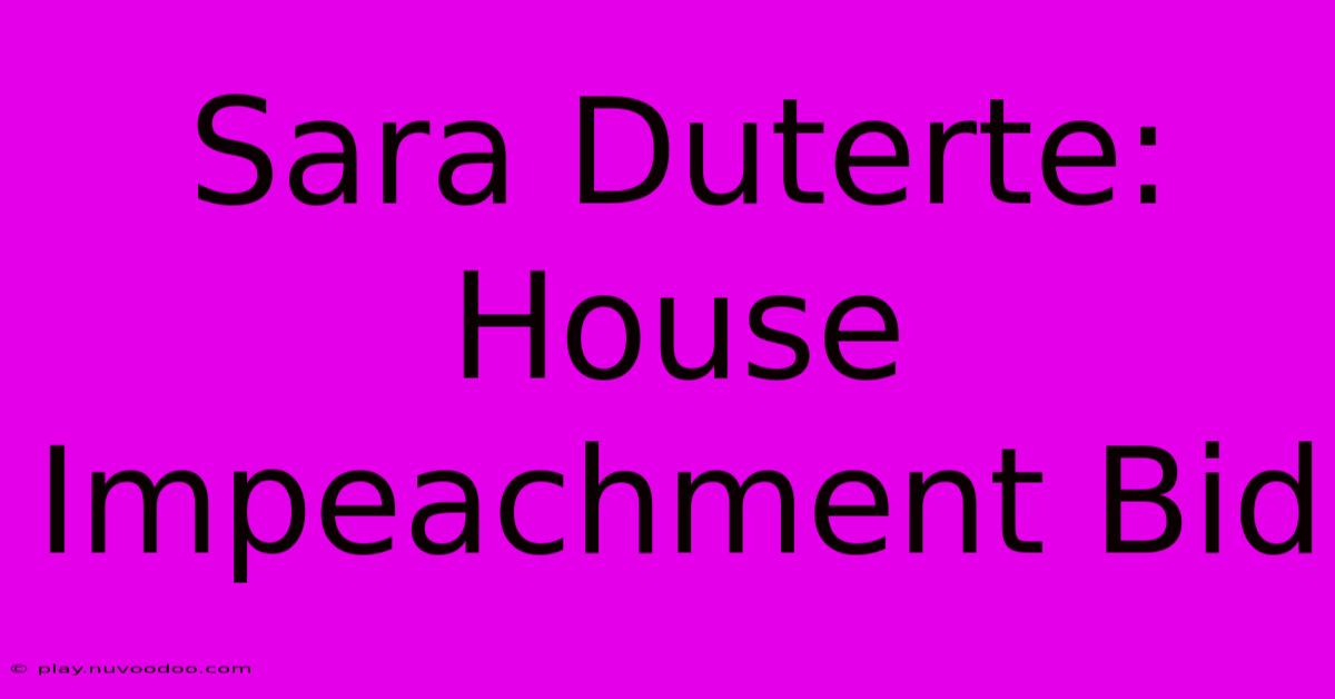 Sara Duterte: House Impeachment Bid