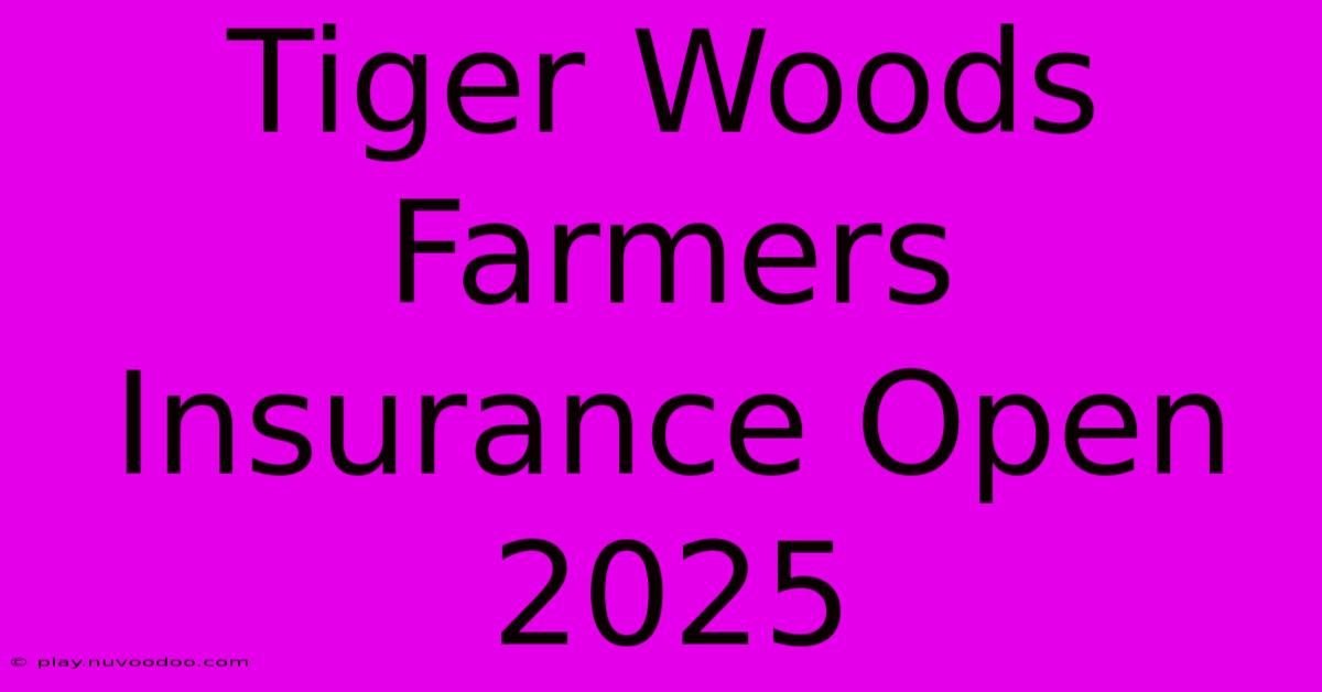 Tiger Woods Farmers Insurance Open 2025