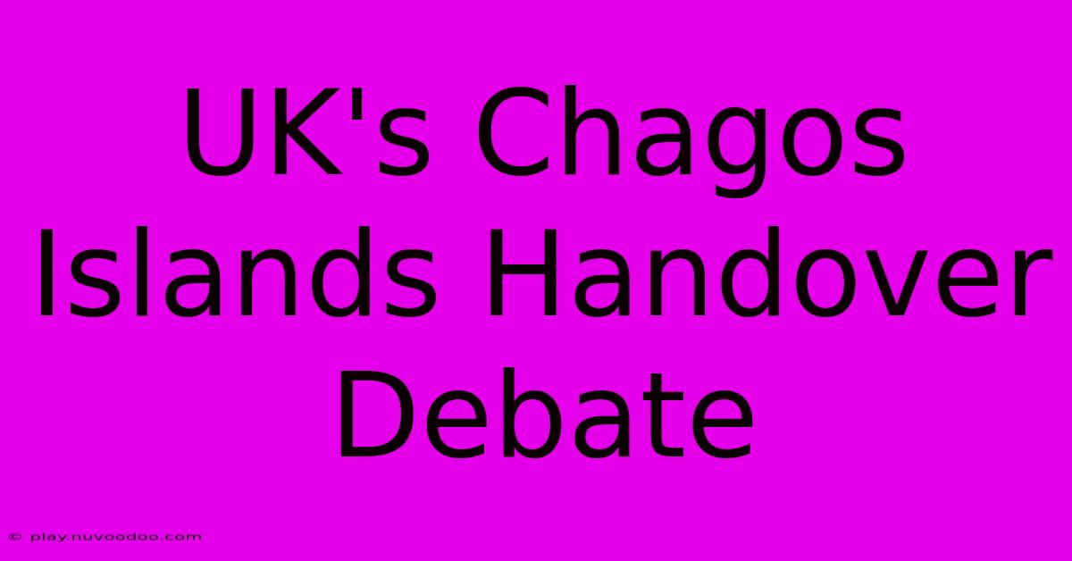 UK's Chagos Islands Handover Debate